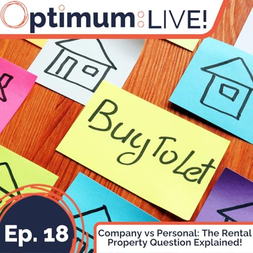 Page de couverture de Company vs Personal: The Rental Property Question Explained! - Optimum: LIVE! Ep18