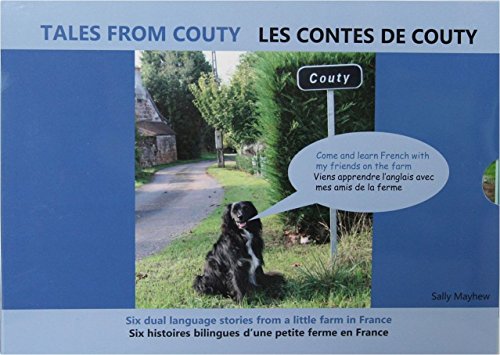 Télécharger Tales from Couty: Six Dual-Language Stories from a Little Farm in France Gratuit
