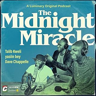 The Midnight Miracle Audiobook By Dave Chappelle Talib Kweli and yasiin bey cover art