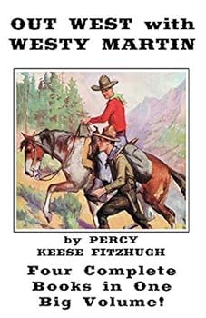 Paperback Out West with Westy Martin: Four Complete Adventure Books for Boys in One Big Volume Book