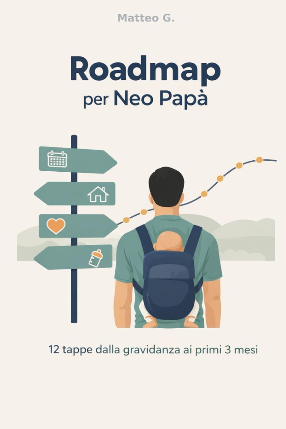 Roadmap per Neo Papà: 12 tappe dalla gravidanza ai primi 3 mesi