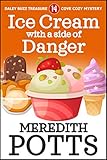 Ice Cream with a Side of Danger (Daley Buzz Treasure Cove Cozy Mystery Book 14)