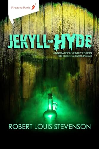  Jekyll and Hyde: Annotation-Friendly Edition for Schools (KS3/KS4/GCSE): Annotation-Friendly Edition (Firestone Books)