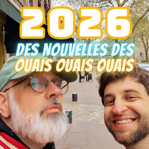 2026 - Des nouvelles des Ouais Ouais Ouais