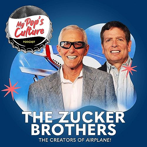 My Pop's Culture - Airplane! The Zucker Brothers