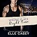 Wrong Place, Right Time: The Bourbon Street Boys, Book 2