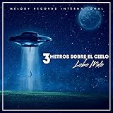  3 Metros Sobre El Cielo (feat. Lobo Malo)