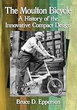 moulton marston  The Moulton Bicycle: A History of the Innovative Compact Design