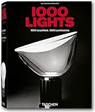 1000 Lights. 1000 Leuchten. 1000 Luminaires 1878 to present (English, German and French Edition)