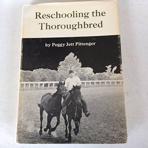 Reschooling the Thoroughbred: How to Buy and Re... 0498064387 Book Cover