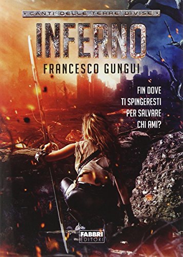 Inferno. Canti delle terre divise Inferno. Canti delle terre divise