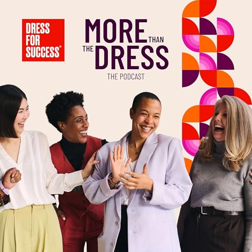 More Than the Dress Podcast Por Dress for Success Worldwide arte de portada