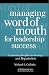 Managing Word Of Mouth For Leadership Success: Connecting Healthcare Strategy And Reputation (American College Of Healthcare Executives Management Series)