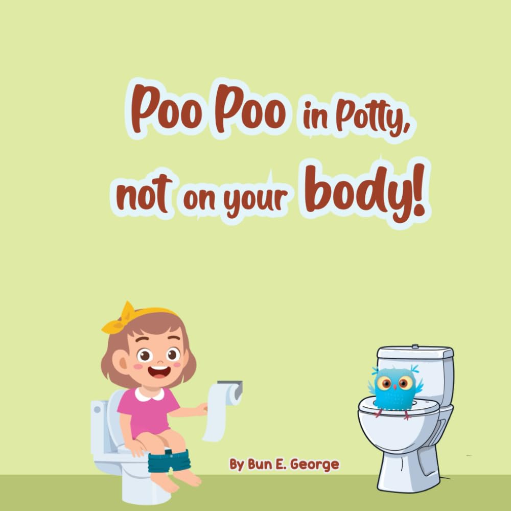 Poo poo in potty, not on your body!