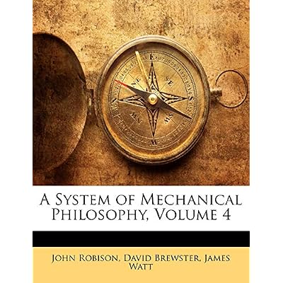 A System of Mechanical Philosophy, Volume 4