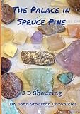 The Palace in Spruce Pine: John Stourton Series