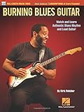  Burning Blues Guitar (Book & Online Audio): Noten, Lehrmaterial, Download (Video) für Gitarre: Watch and Learn Authentic Blues Rhythm and Lead Guitar