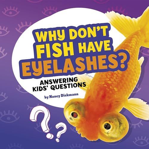 Why Don't Fish Have Eyelashes?: Answering Kids' Questions by Nancy Dickmann episode artwork