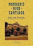  Mondariz.Vigo.Santiago.Guia Del Turista