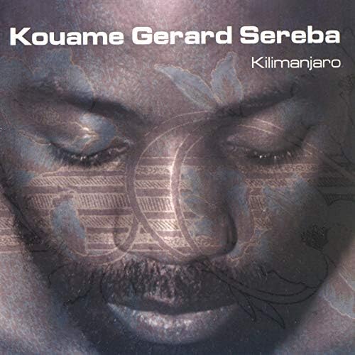 Kilimanjaro Kouame Gerard Sereba Digital Music