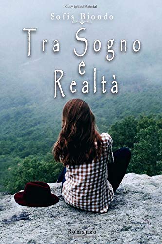Tra Sogno e Realtà (Italian Edition) [Italian] 1983388327 Book Cover