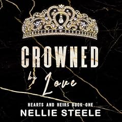 Crowned by Love Audiolibro Por Nellie Steele arte de portada