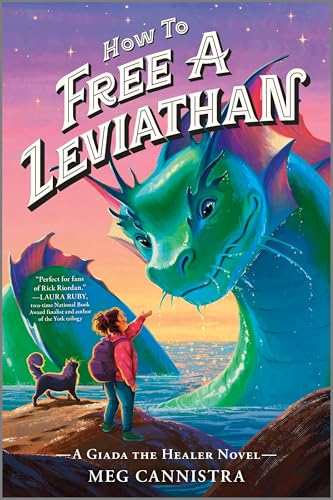 How to Free a Leviathan: The Epic Conclusion to a Middle Grade Fantasy Series of Magic and Mystery