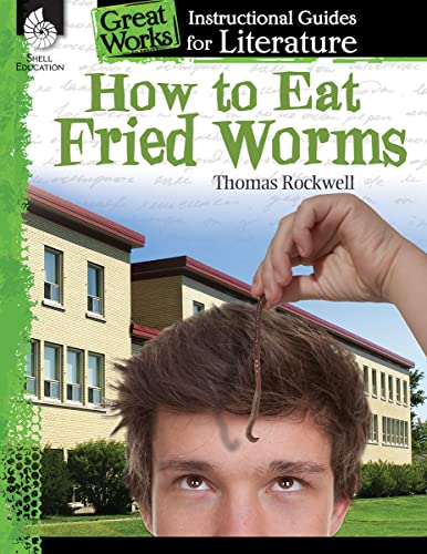How to Eat Fried Worms: An Instructional Guide for Literature ebook (Great Works)