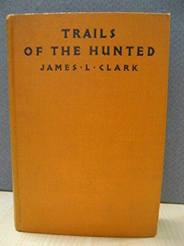 Trails of the hunted, B00085OR4C Book Cover