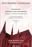geistliche Lieder Barock Blumenbund geistlicher Lieder des Barock II: Zweites Dutzend – Teil 2b Partitur – Lieder 7–12