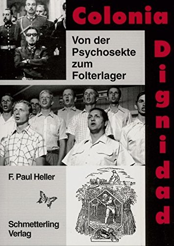 Preisvergleich Produktbild Colonia Dignidad: Von der Psychosekte zum Folterlager