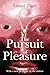 The Pursuit of Pleasure