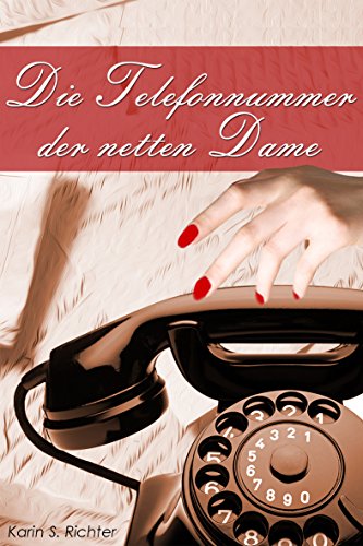 Die Telefonnummer der netten Dame (German Edition)