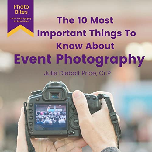The 10 Most Important Things to Know About Event Photography by Julie Diebolt Price episode artwork