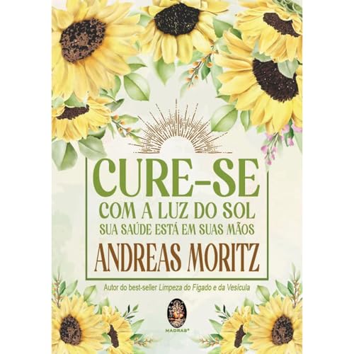 Cure-se com a luz do sol: Sua Saúde Está em Suas Mãos