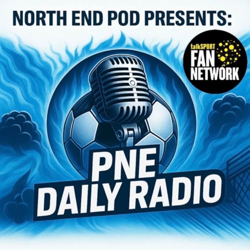 PNE Daily Radio | May 6th: TNB gives his Player Ratings for the 2025/2026 Season