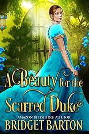 A Beauty for the Scarred Duke: A Historical Regency Romance Book (Noble Gentlemen of the Ton)
