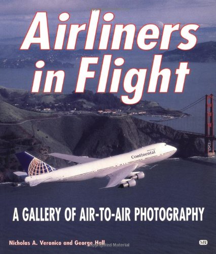 Airliners in Flight: a Gallery of Air-To-Air