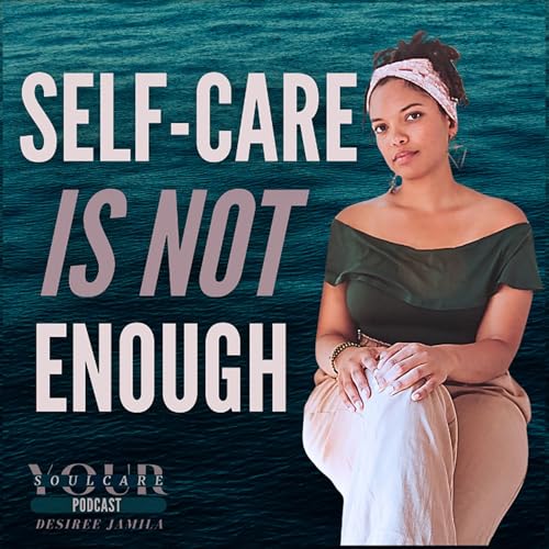 Ep 2: Why Self-Care is NOT Enough Titelbild