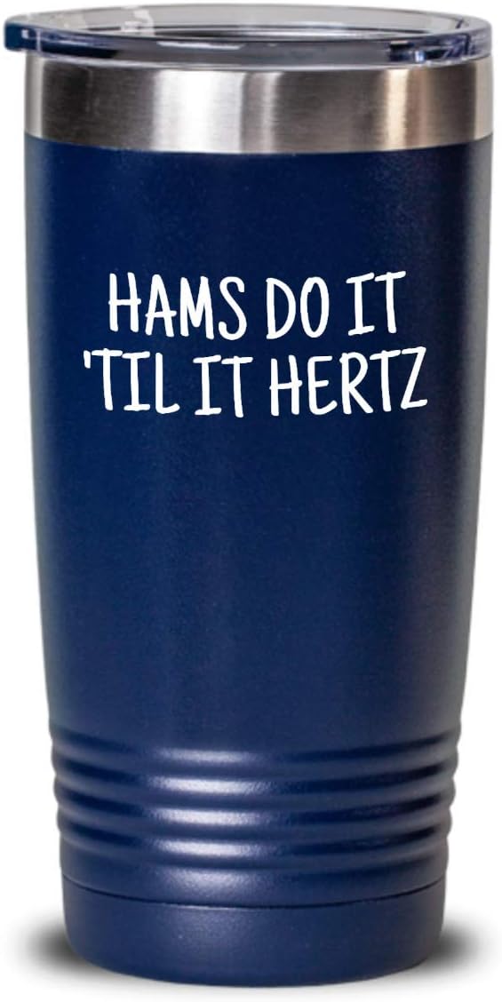 Funny Ham Radio Gift - Amateur Radio Operator Gift - Ham Radio Tumbler - Hams Do It Til It Hertz