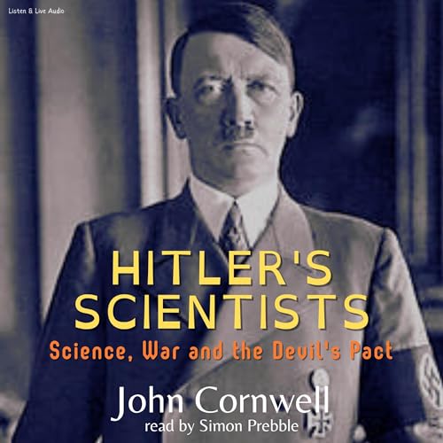 Hitler's Scientists by John Cornwell