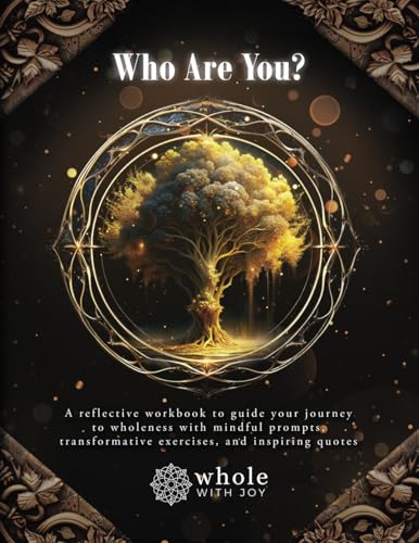 Who Are You?: A reflective workbook to guide your journey
