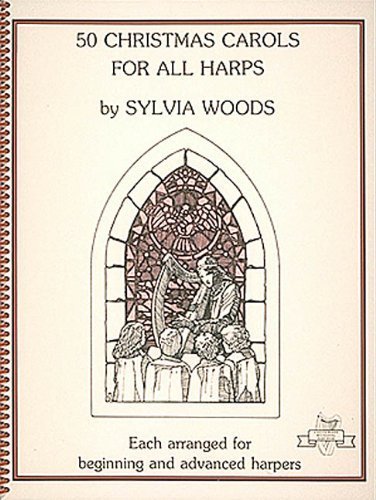 50 Christmas Carols for All Harps (Sylvia Woods Multi-Level Harp Book Series) by Sylvia Woods (1987-05-01)      Paperback