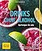 Drinks ohne Alkohol: Spritziges für alle (GU Küchenratgeber Classics)