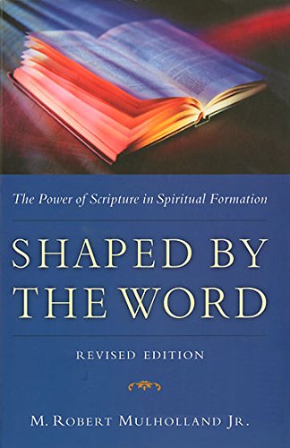 Shaped by the Word, Anniversary Edition: The Power of Scripture in Spiritual Formation