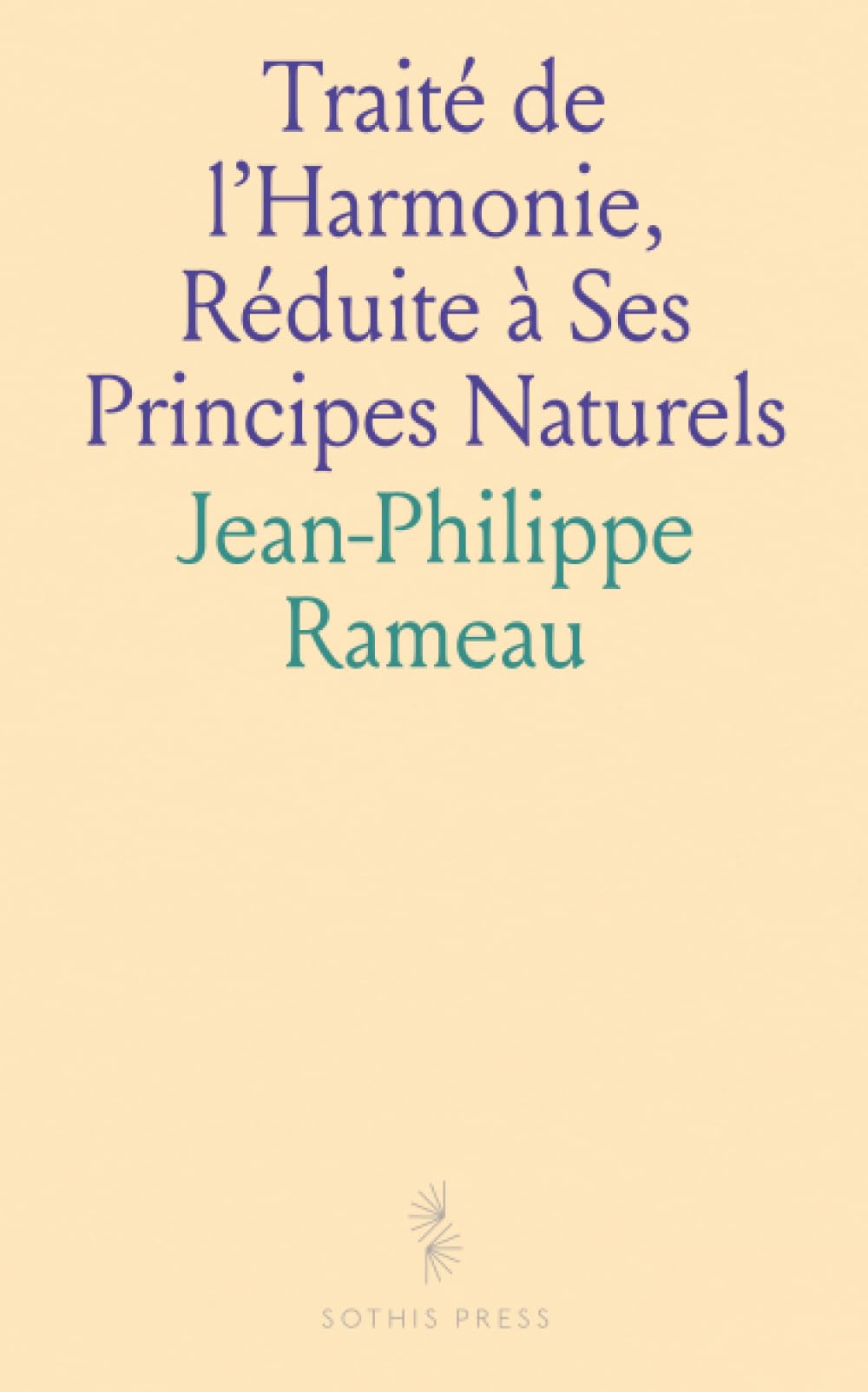 Traité de l’Harmonie: Principles and Properties of Perfect Music