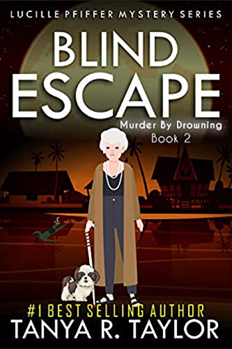 Blind Escape: MURDER BY DROWNING (Lucille Pfiffer Mystery Series Book 2)