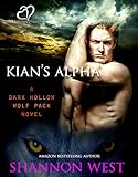 Kian's Alpha (Dark Hollow Wolf Pack Series Book 13)