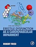 Erectile Dysfunction as a Cardiovascular Impairment