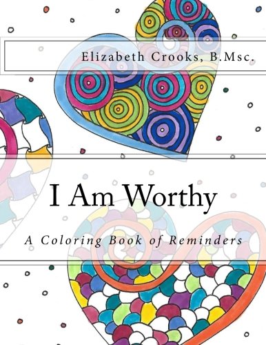 I Am Worthy: A Coloring Book of Reminders